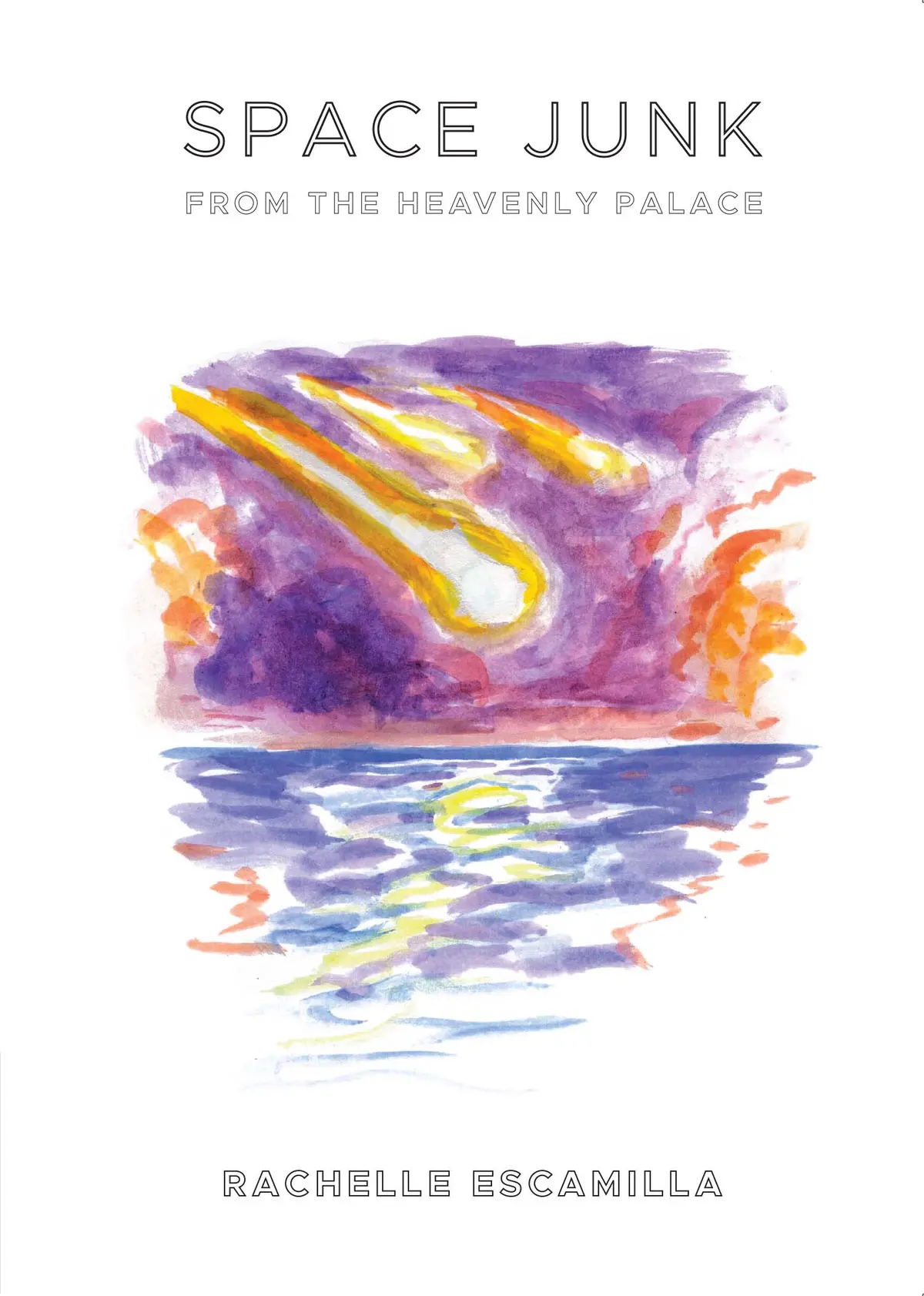 Escamilla, Rachelle: Space Junk From The Heavenly Palace 1