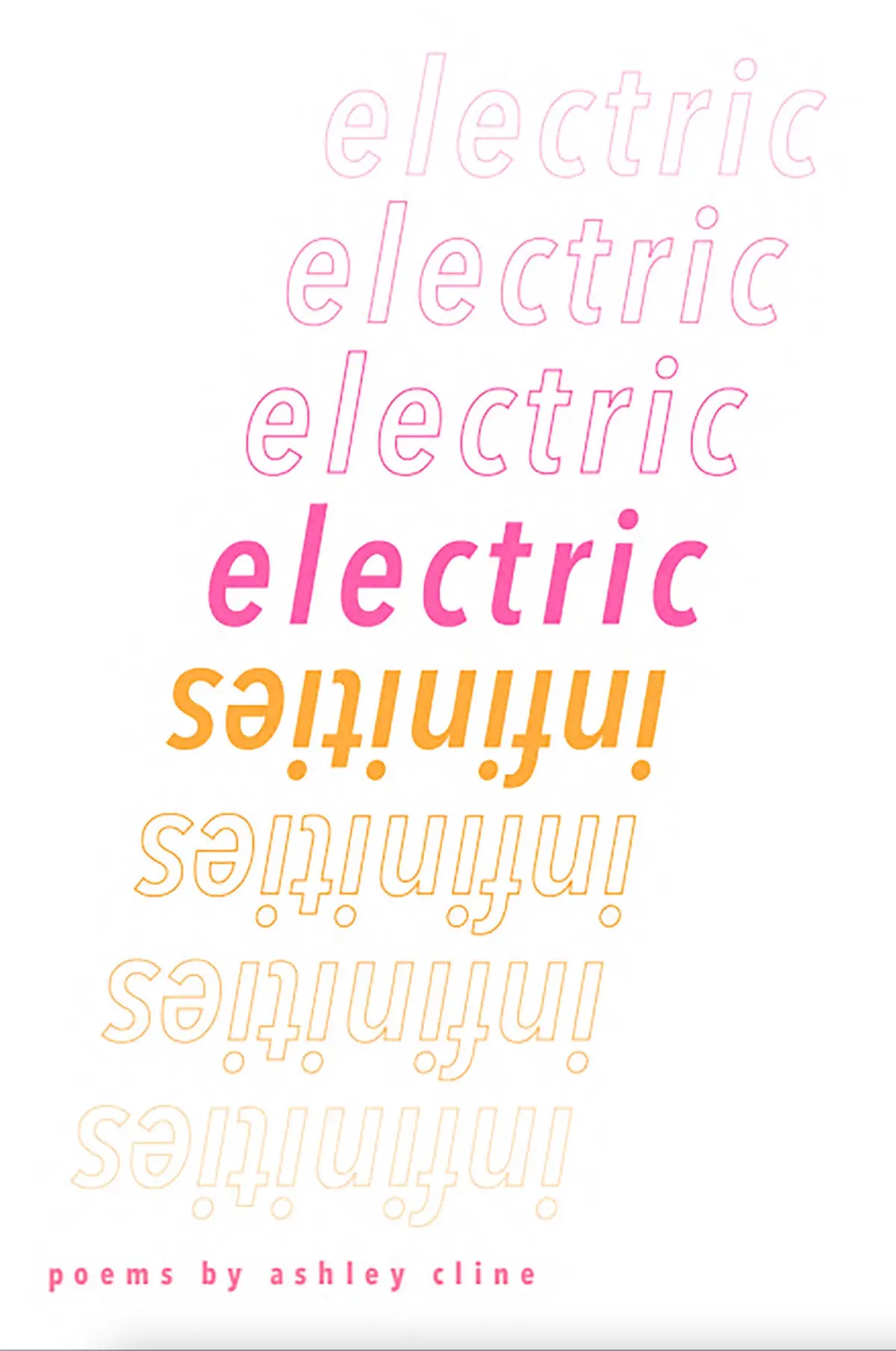 Cline, Ashley: Electric Infinities 1