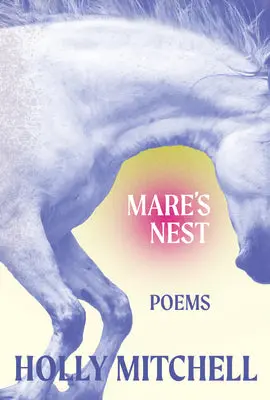 Mitchell, Holly: Mare's Nest 1