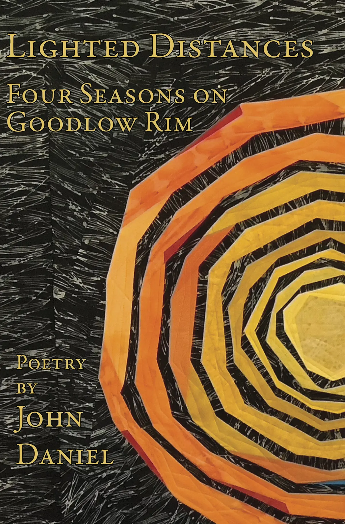 Daniel, John: Lighted Distances: Four Seasons On Goodlow Rim 1