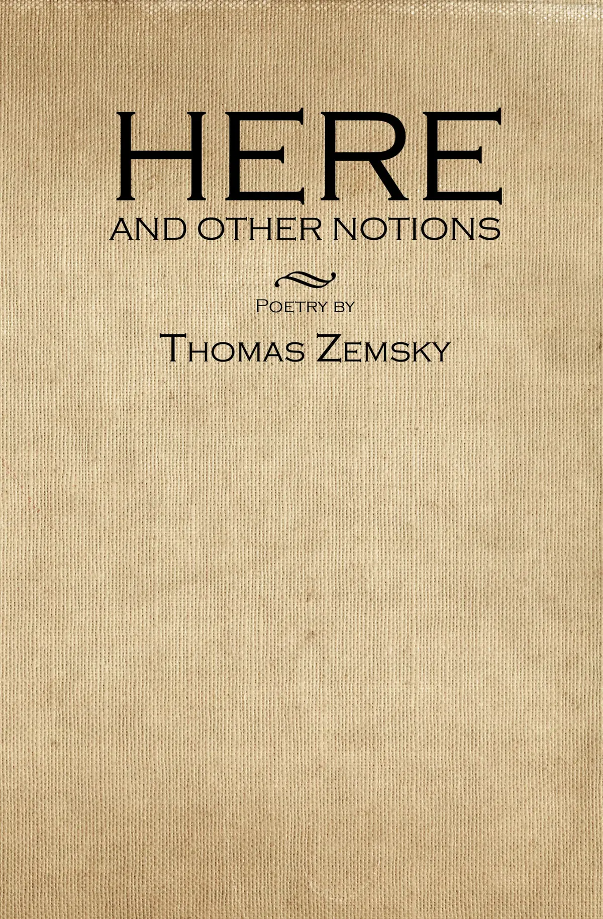 Zemsky, Thomas: Here And Other Notions 1