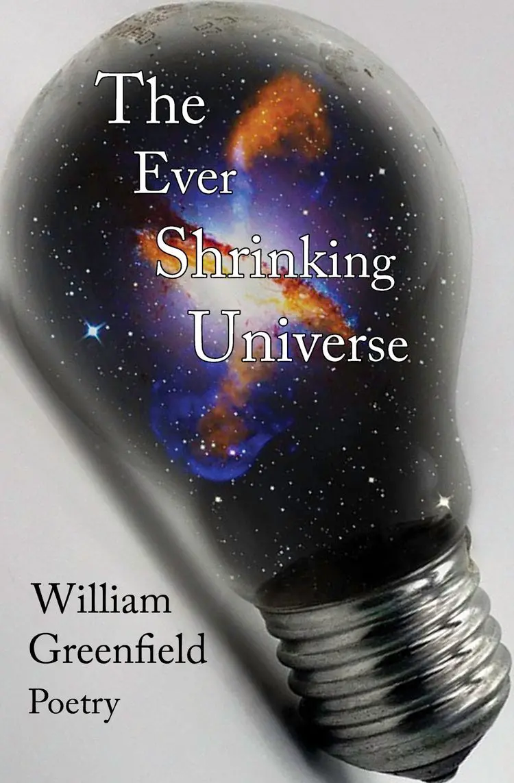 Greenfield, William: Ever Shrinking Universe 1
