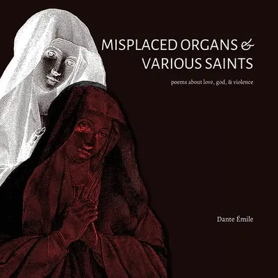 Émile, Dante: Misplaced Organs & Various Saints 1