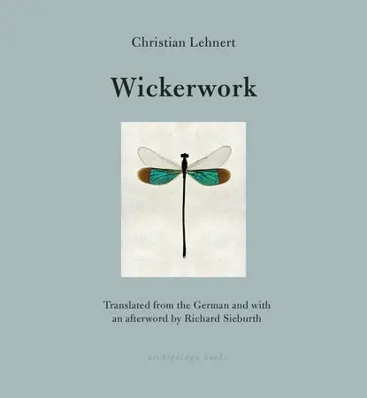 Lehnert, Christian / Sieburth, Richard (Tr.): Wickerwork 1