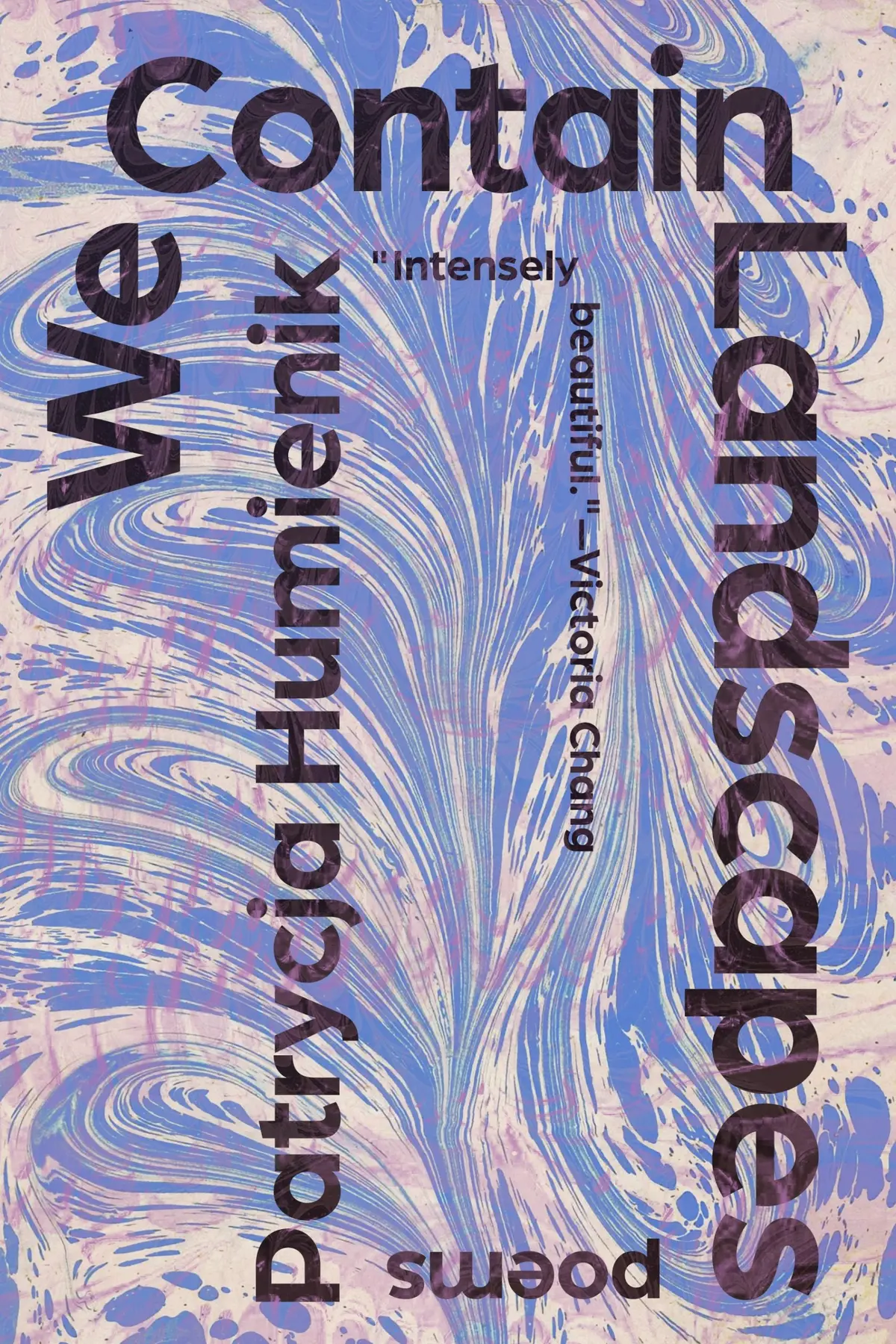 Humienik, Patrycja: We Contain Landscapes: Poems 1