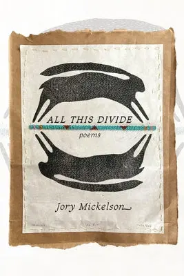 Mickelson, Jory: All This Divide 1