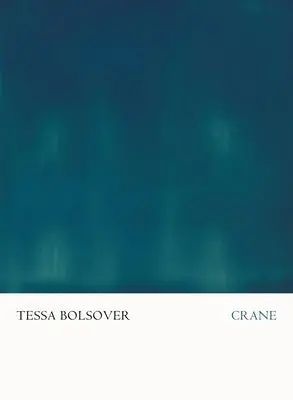Bolsover, Tessa: Crane 1