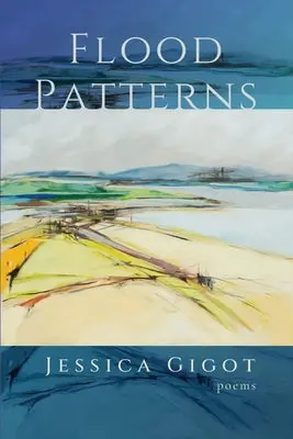 Gigot, Jessica: Flood Patterns 1