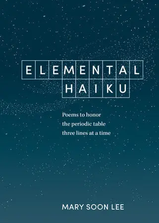 Lee, Mary Soon: Elemental Haiku 1