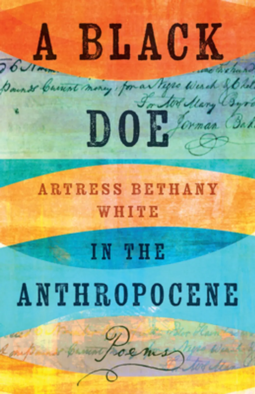 White, Artress Bethany: A Black Doe In The Anthropocene 1