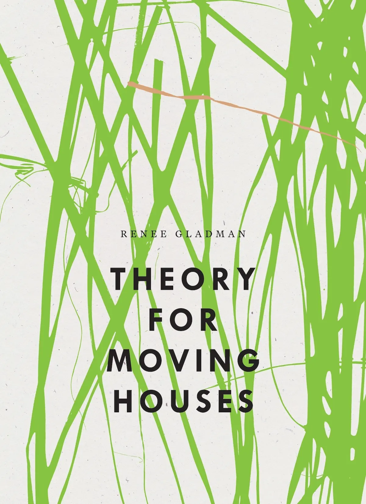 [05/05/26] Gladman, Renee: Theory For Moving Houses 1