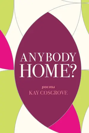 Cosgrove, Kay: Anybody Home? 1