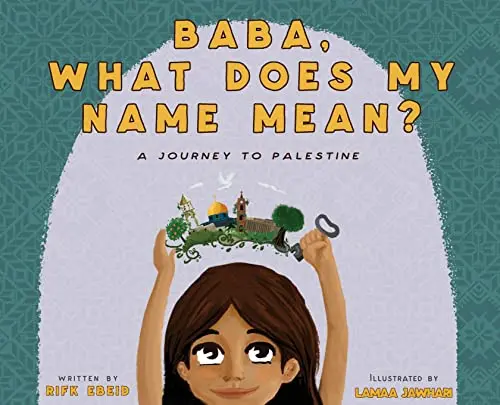Ebeid, Rifk: Baba, What Does My Name Mean? (Hb) 1