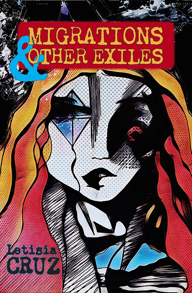 Cruz, Letisia: Migrations & Other Exiles 1
