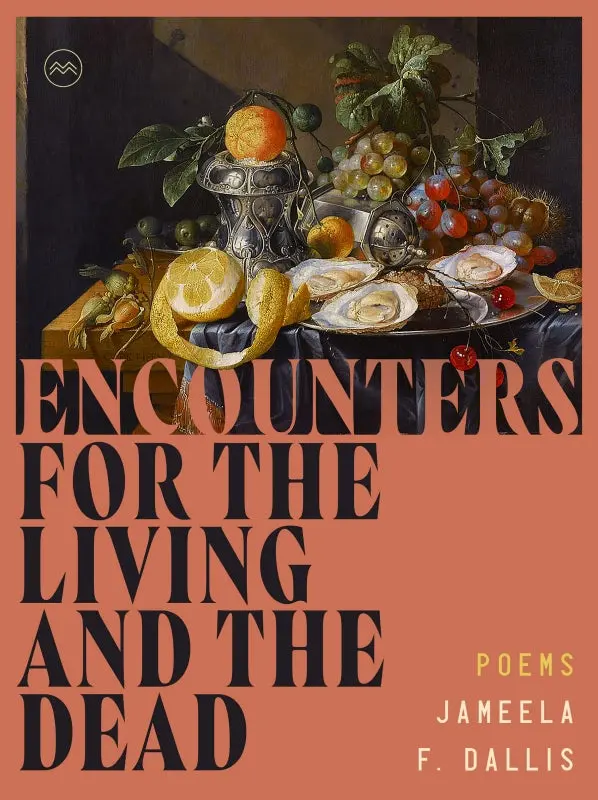 Dallis, Jameela: Encounters For The Living And The Dead 1