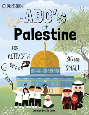 [B4g] Dada, Alia: The Abc's Of Palestine: Coloring Book For Activists Big And Small 1