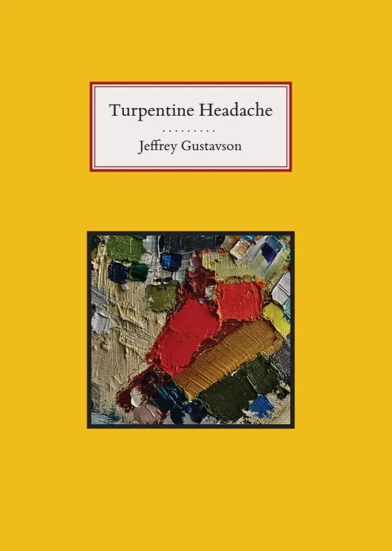 Gustavson, Jeffrey: Turpentine Headache 1