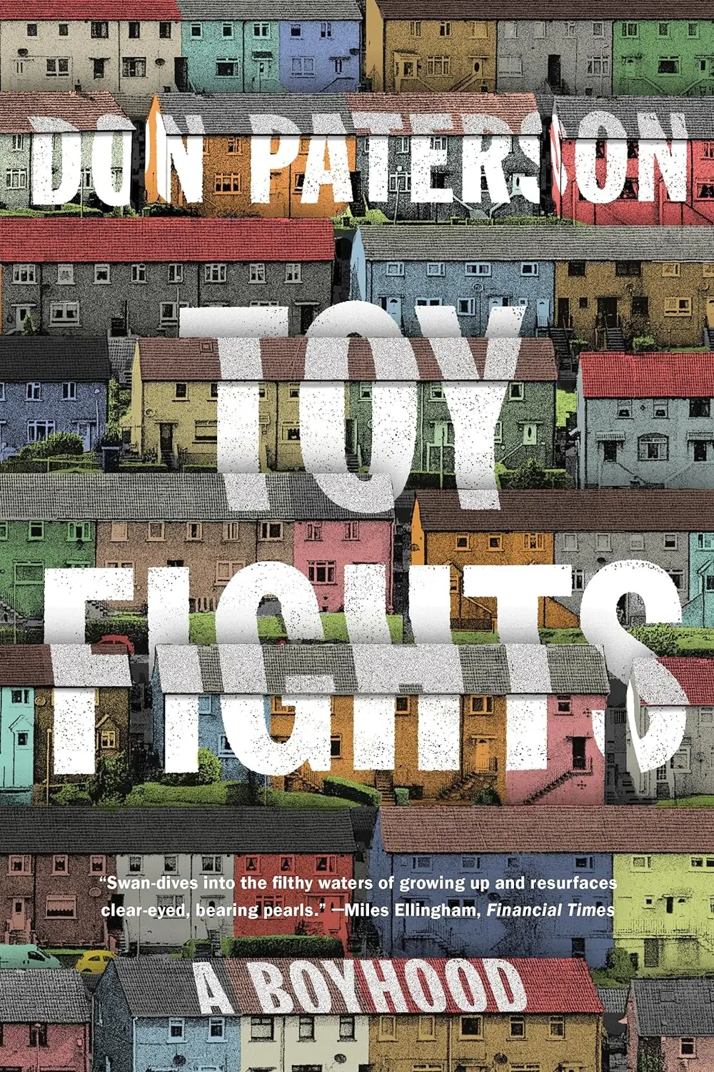 Paterson, Don: Toy Fights: A Boyhood 1