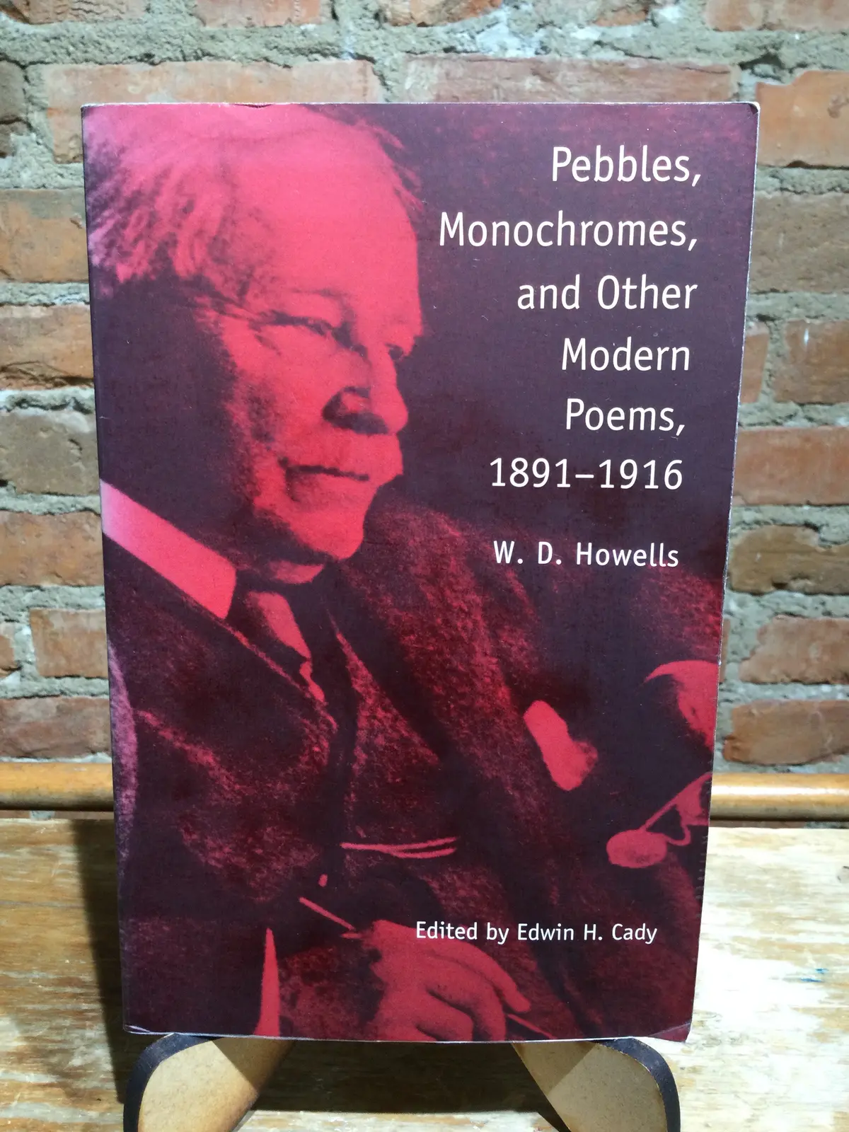 Howells, W.D.: Pebbles, Monochromes, And Other Poems 1891-1916 [Used Paperback] 1
