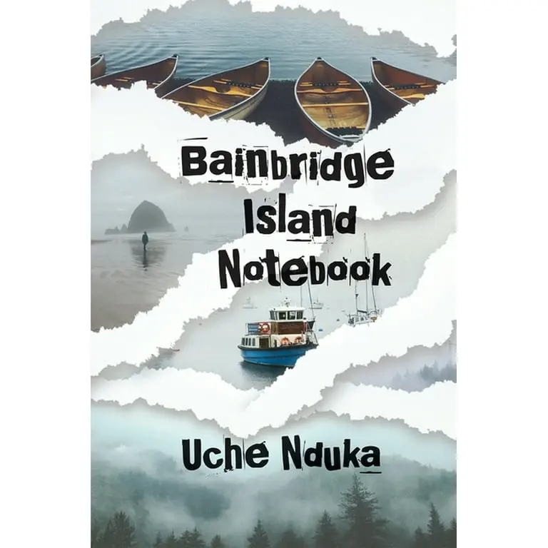 Nduka, Uche: Bainbridge Island Notebook 1