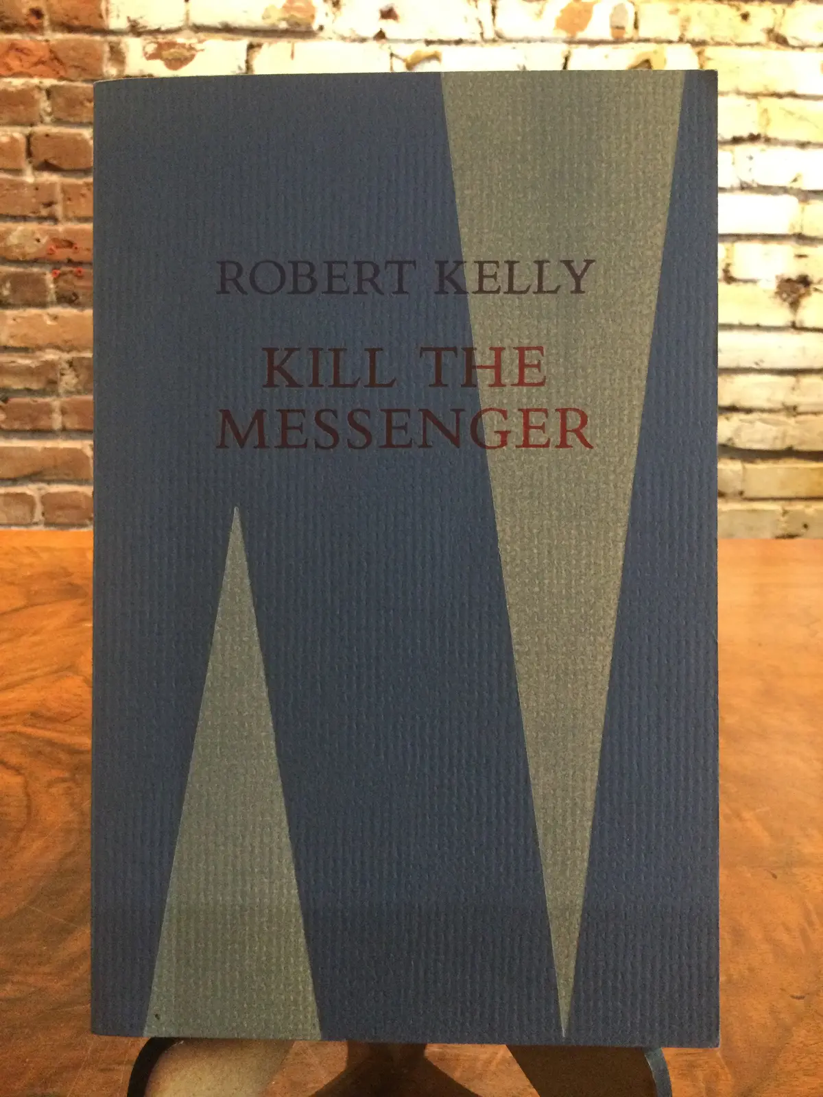Kelly, Robert: Kill The Messenger [Used Paperback] 1