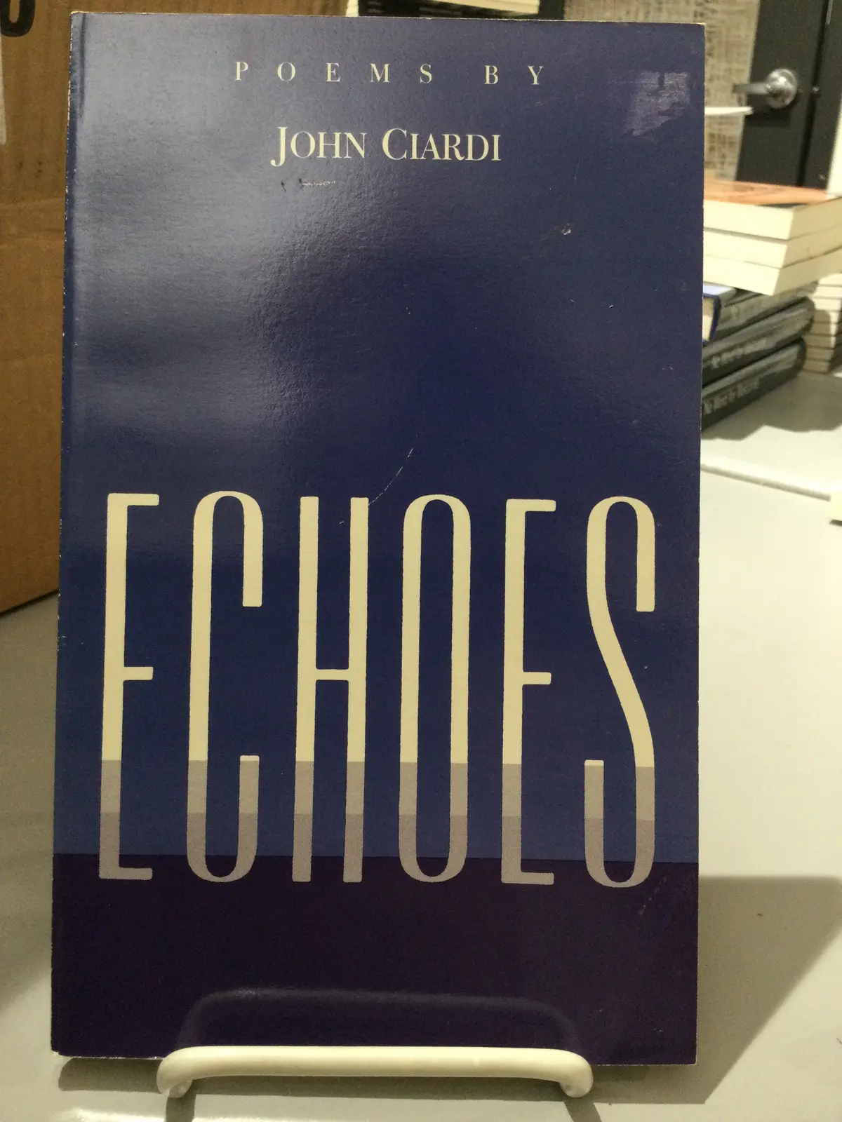 Ciardi, John: Echoes [Used Paperback] 1