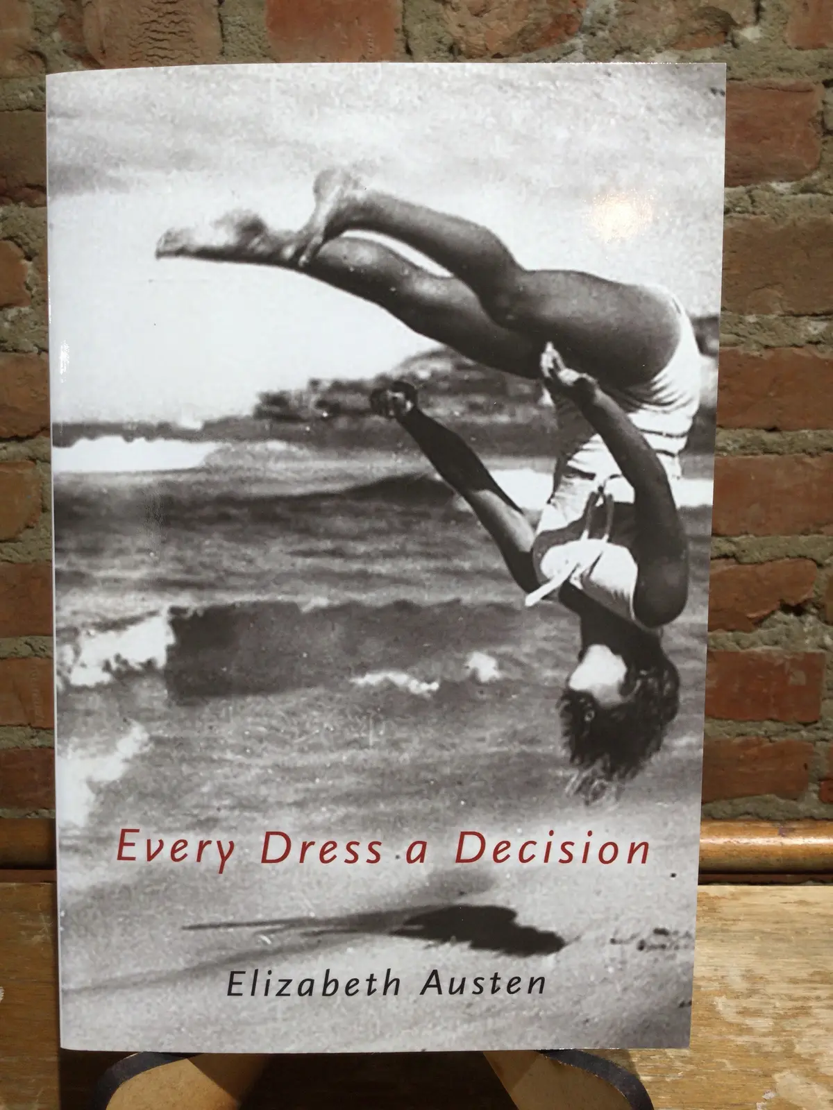 Austen, Elizabeth: Every Dress A Decision [Used Paperback] 1