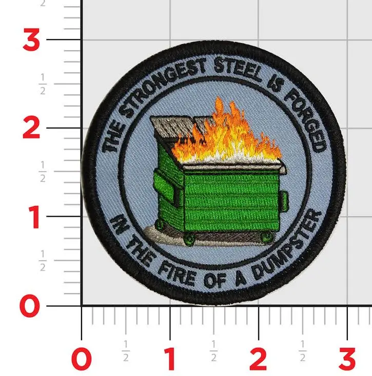 Dumpster Fire- The Strongest Steel Is Forged In The Fire Of A Dumpster Patch 1