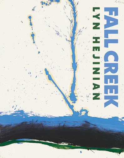 Lyn, Hejinian: Fall Creek 1