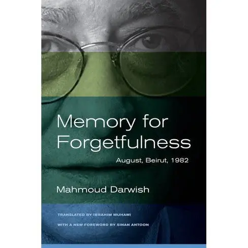 [B4g] Darwish, Mahmoud: Memory For Forgetfulness 1