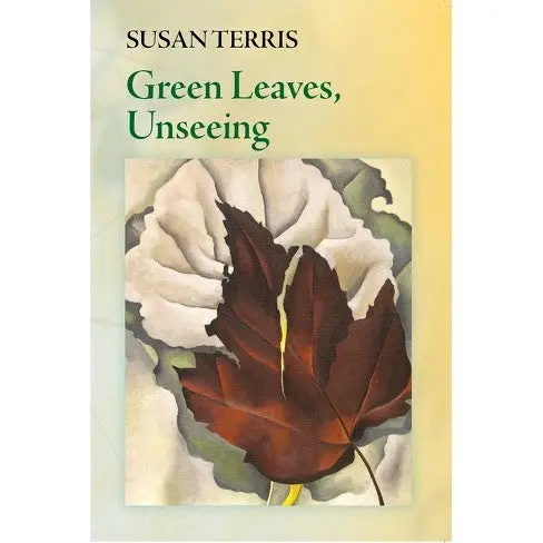 Terris, Susan: Green Leaves, Unseeing 1