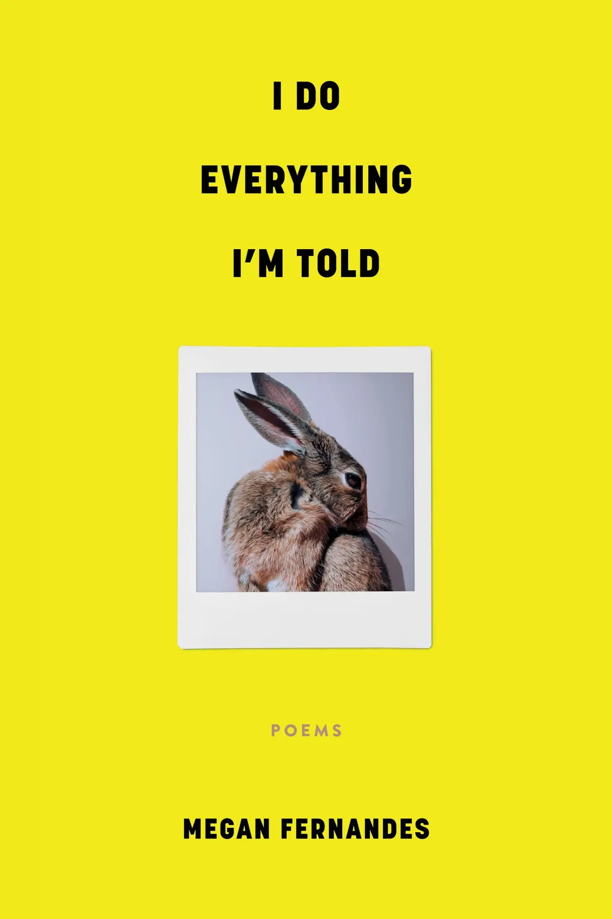 Fernandes, Megan: I Do Everything I'm Told 1
