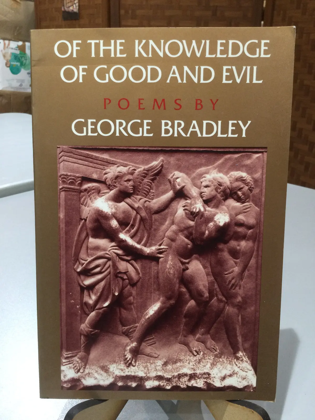 Bradley, George: Of The Knowledge Of Good And Evil [Used Paperback] 1