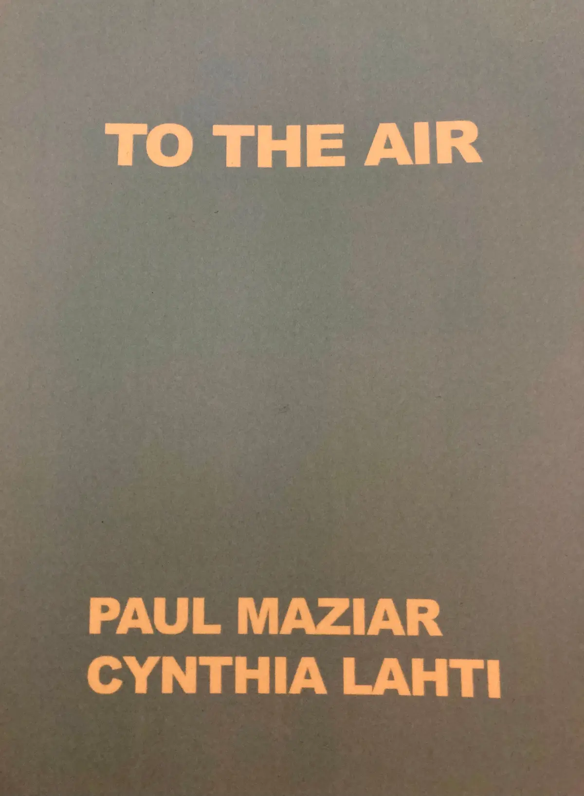 Maziar, Paul & Cynthia Lahti: To The Air 1