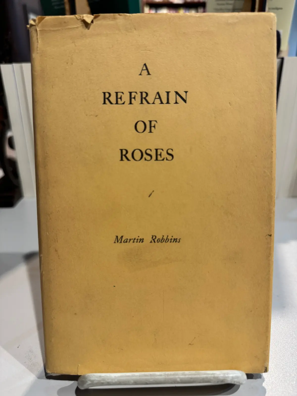 [Rare] Robbins, Martin: A Refrain Of Roses [Used Hardcover] 1