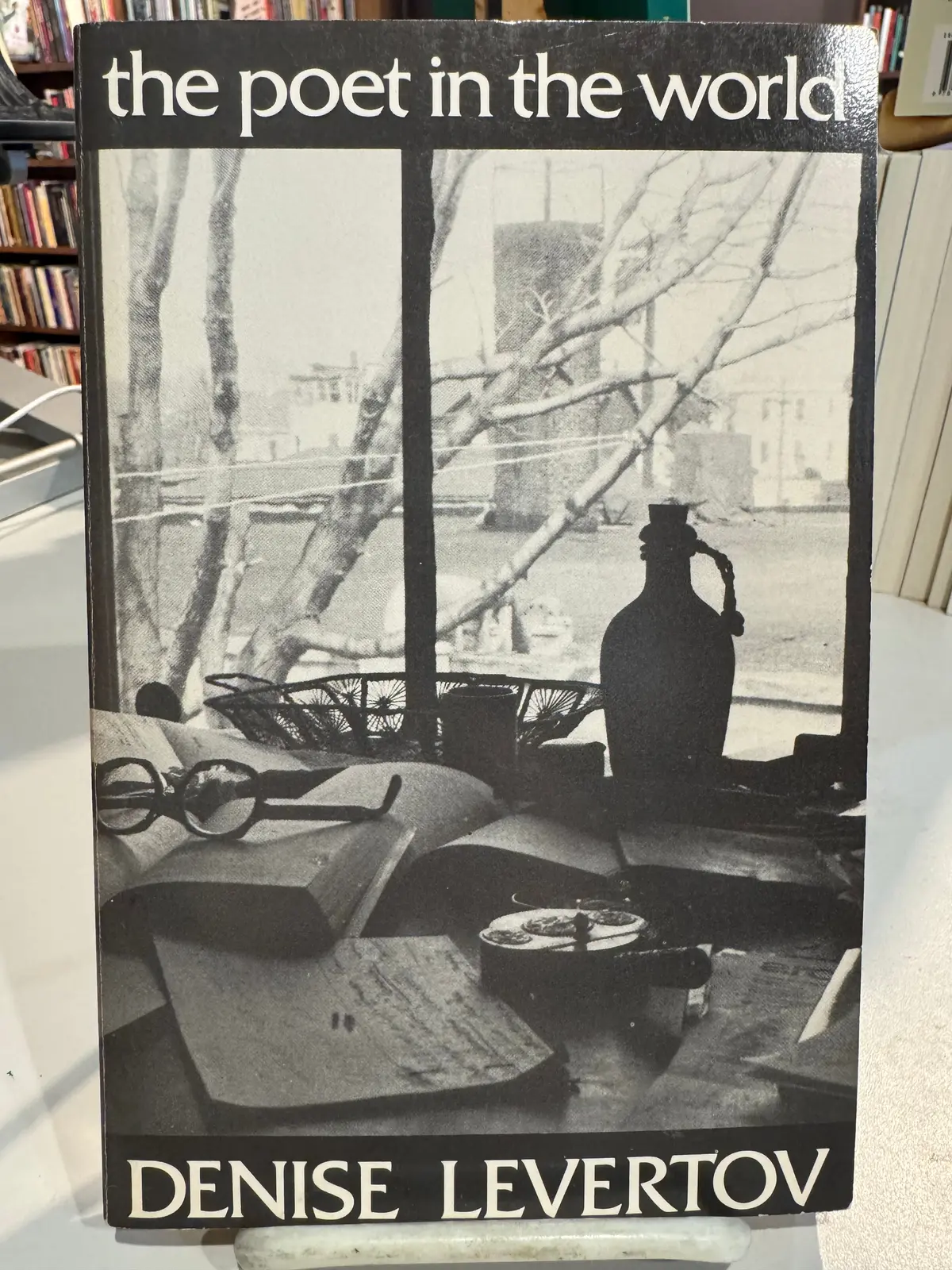 Levertov, Denise: The Poet In The World [Used Paperback] 1