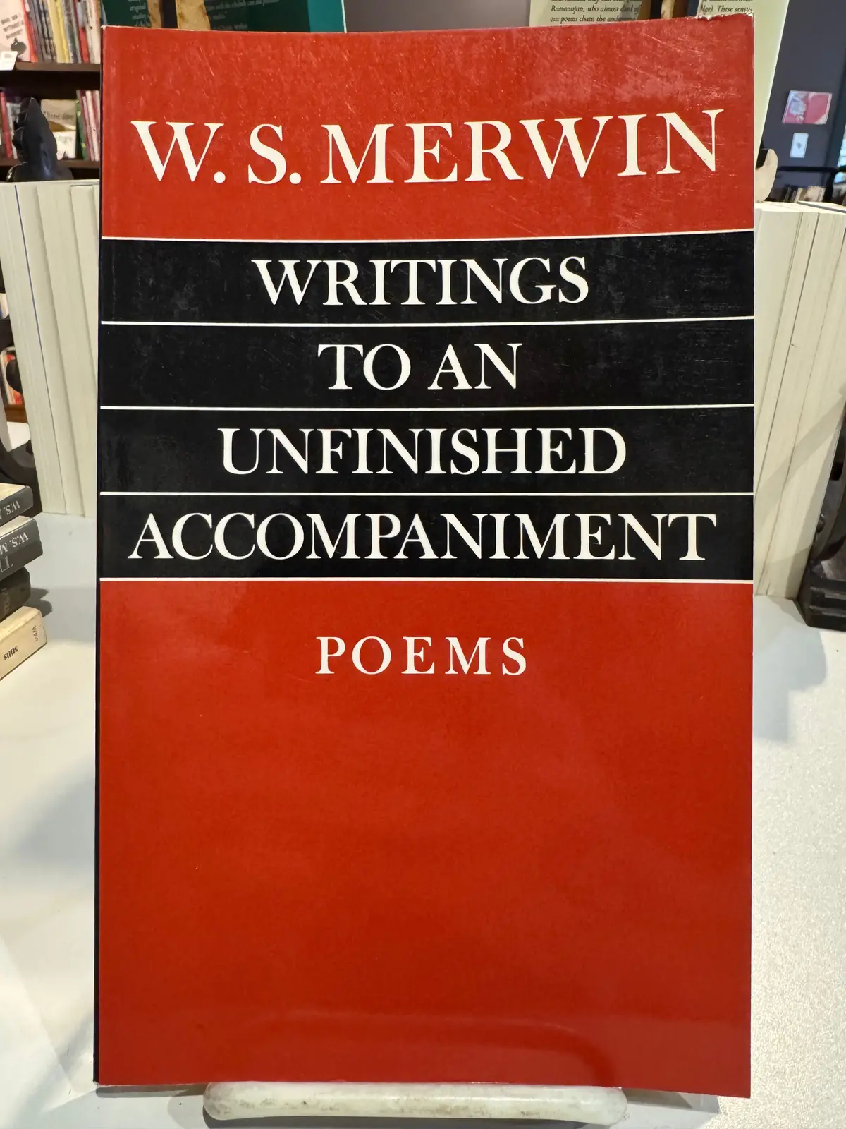 Merwin, W.S.: Writings To An Unfinished Accompaniment [Used Paperback] 1