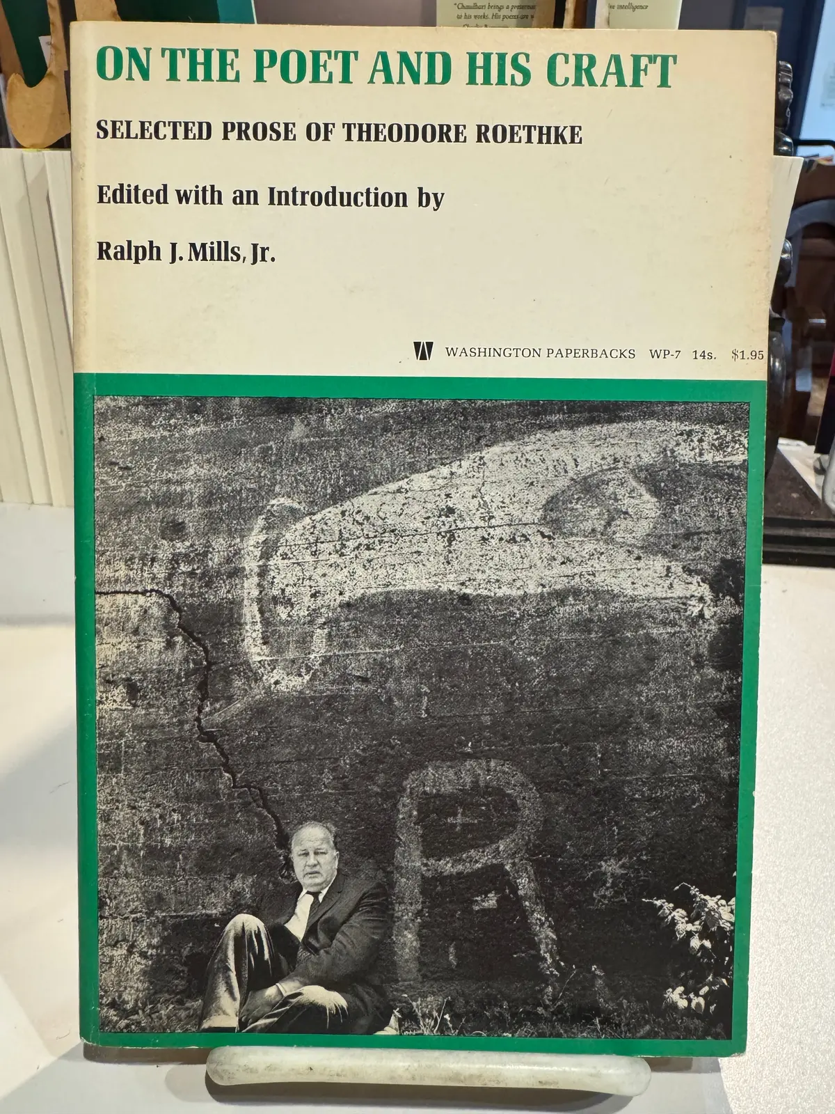 Roethke, Theodore / Mills, Ralph J. (Ed.): On The Poet And His Craft [Used Paperback] 1
