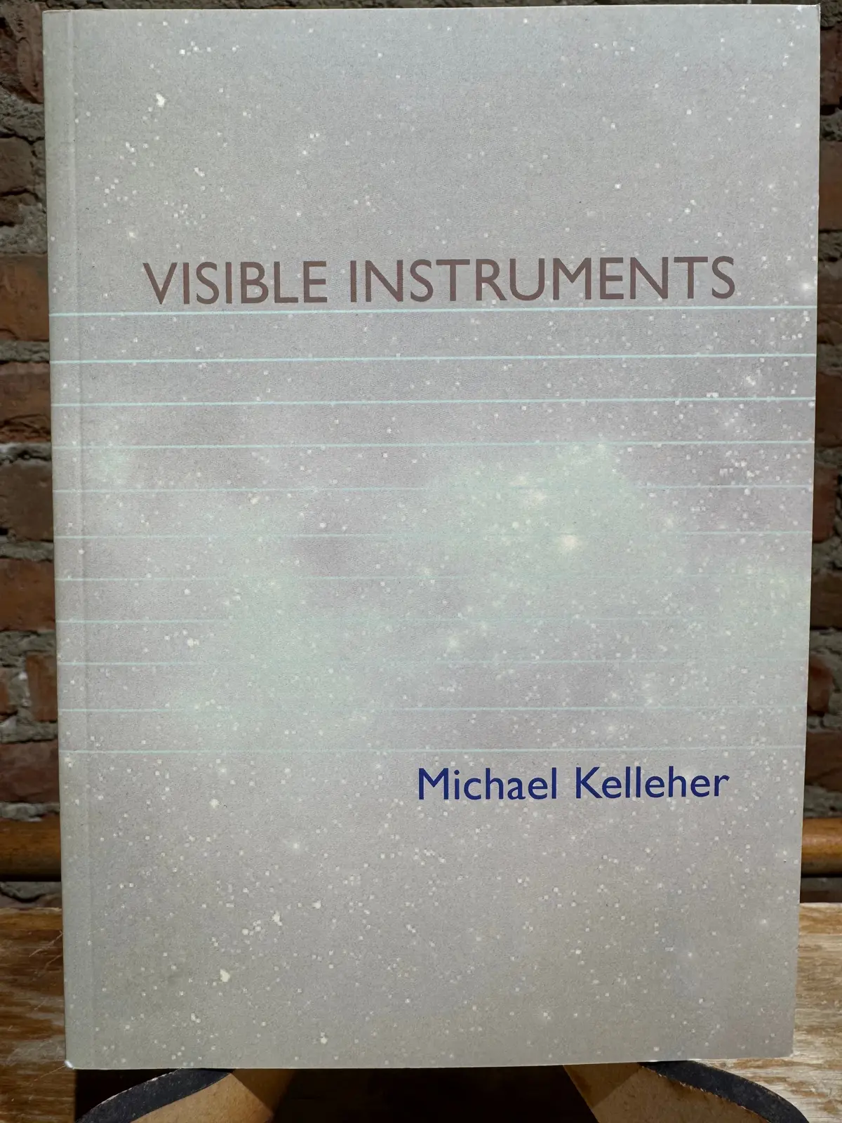 Kelleher, Michael: Visible Instruments [Used Paperback] 1