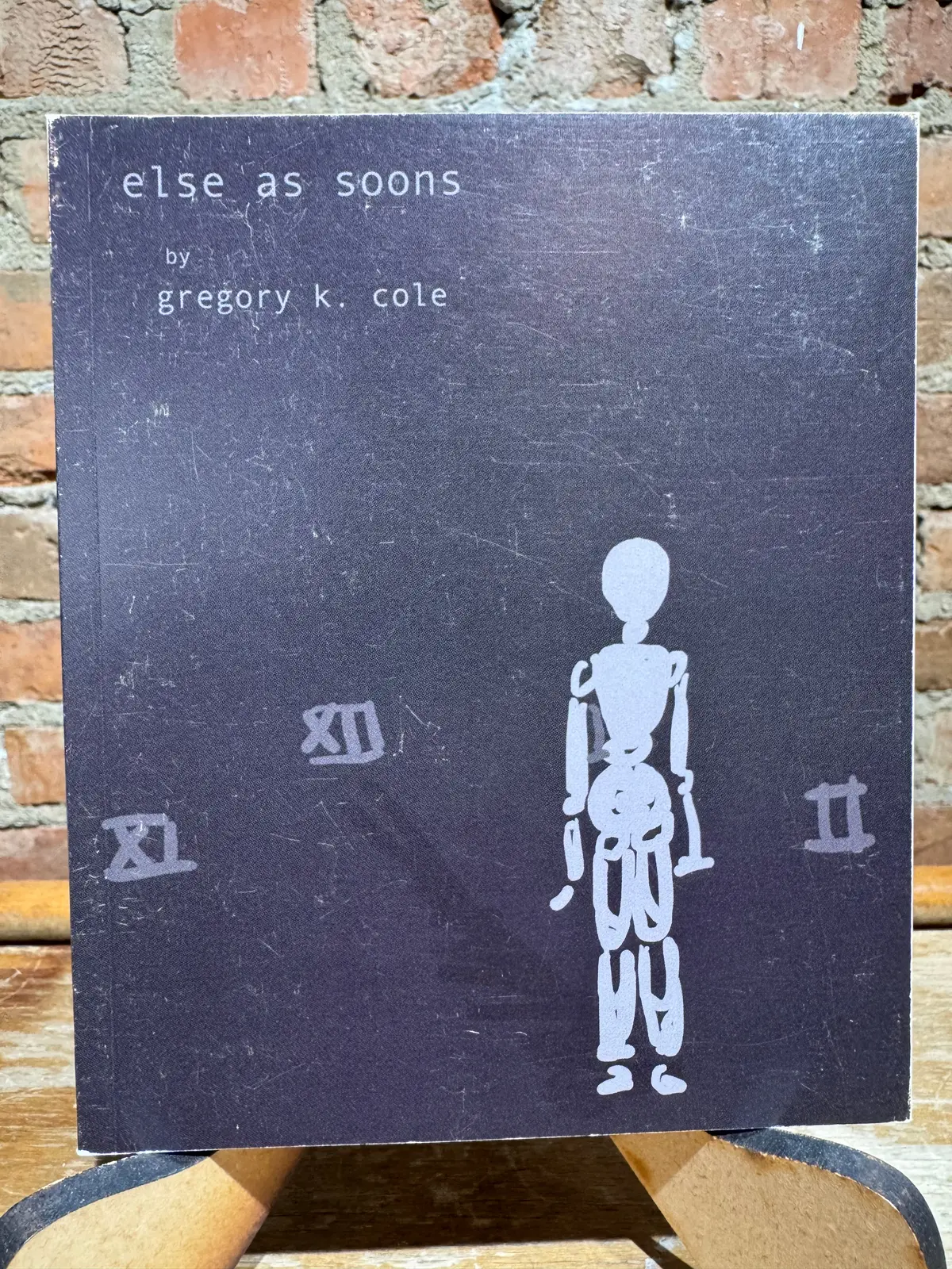 Cole, Gregory K.: Else As Soons [Used Paperback] 1