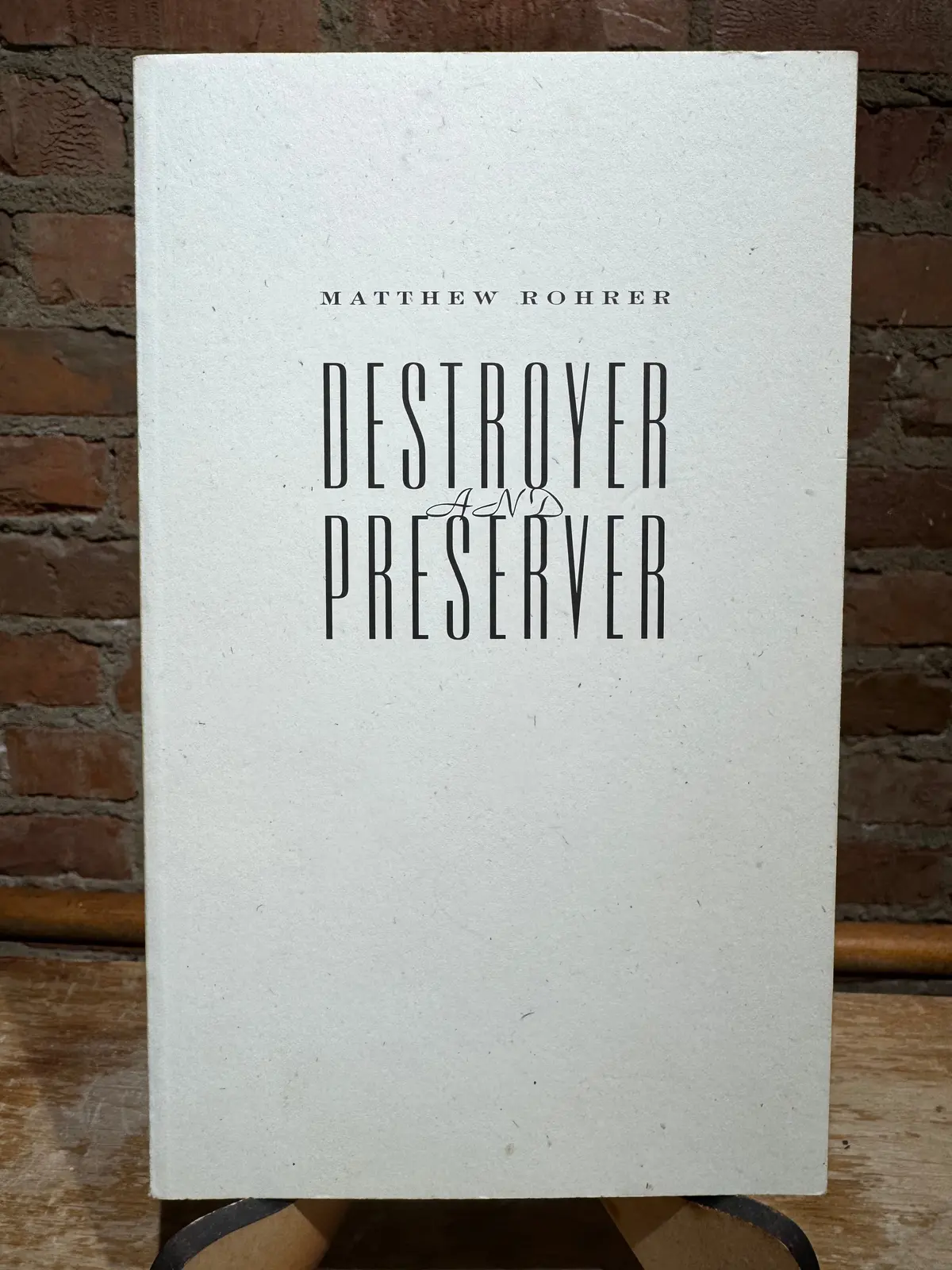 Rohrer, Matthew: Destroyer And Preserver [Used Paperback] 1