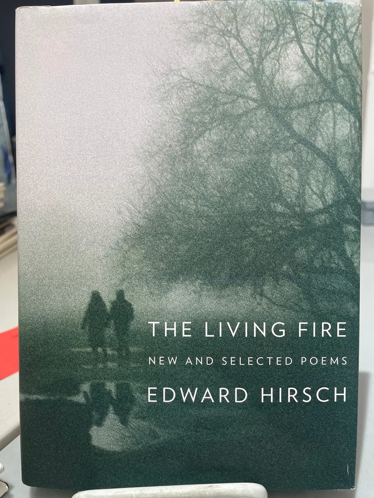 Hirsch, Edward: The Living Fire [Used Hardcover] 1