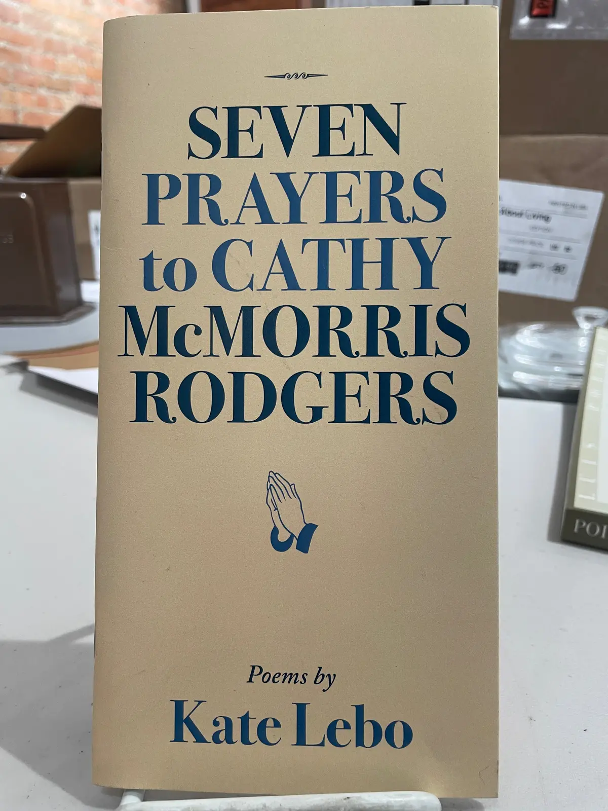 Lebo, Kate: Seven Prayers To Cathy Mcmorris Rodgers [Used Paperback] 1