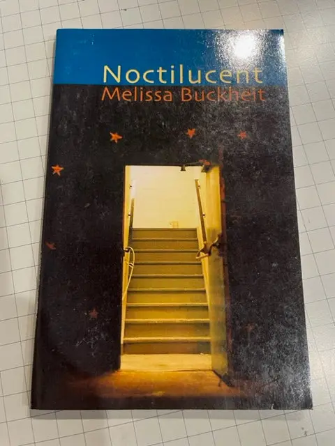Buckheit, Melissa: Noctilucent [Used Paperback] 1