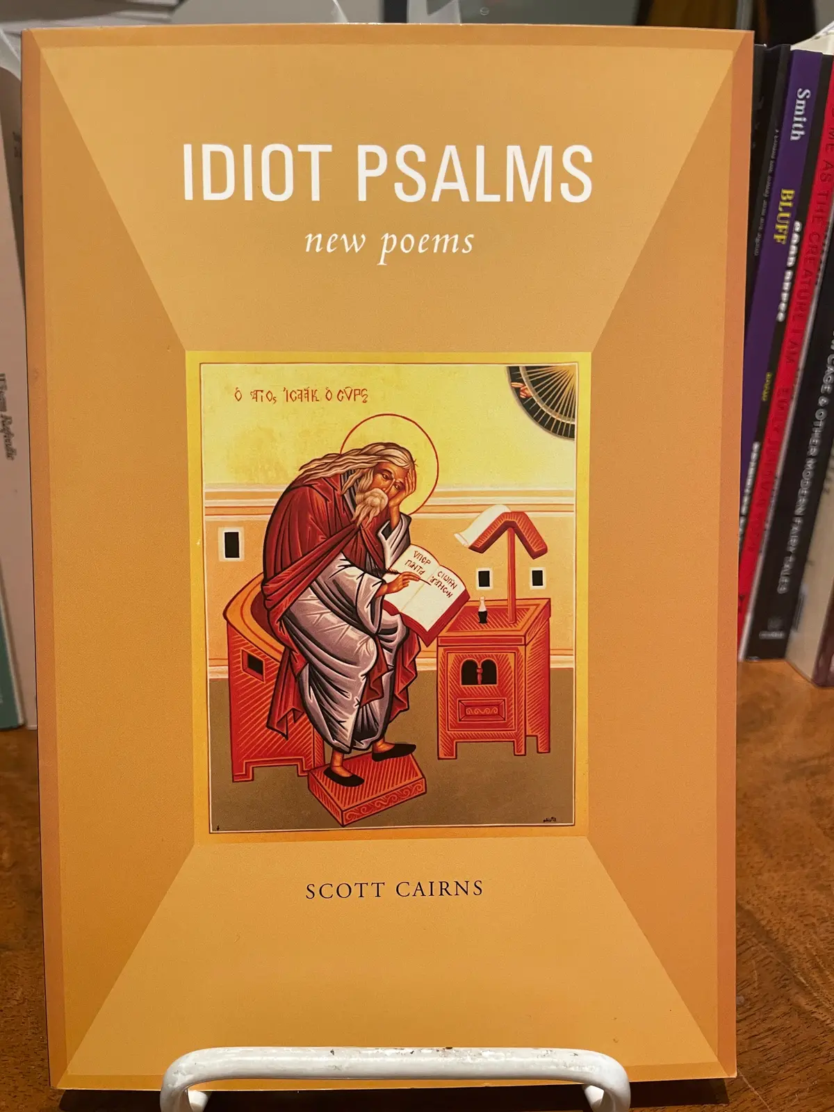 Cairns, Scott: Idiot Psalms [Used Paperback] 1