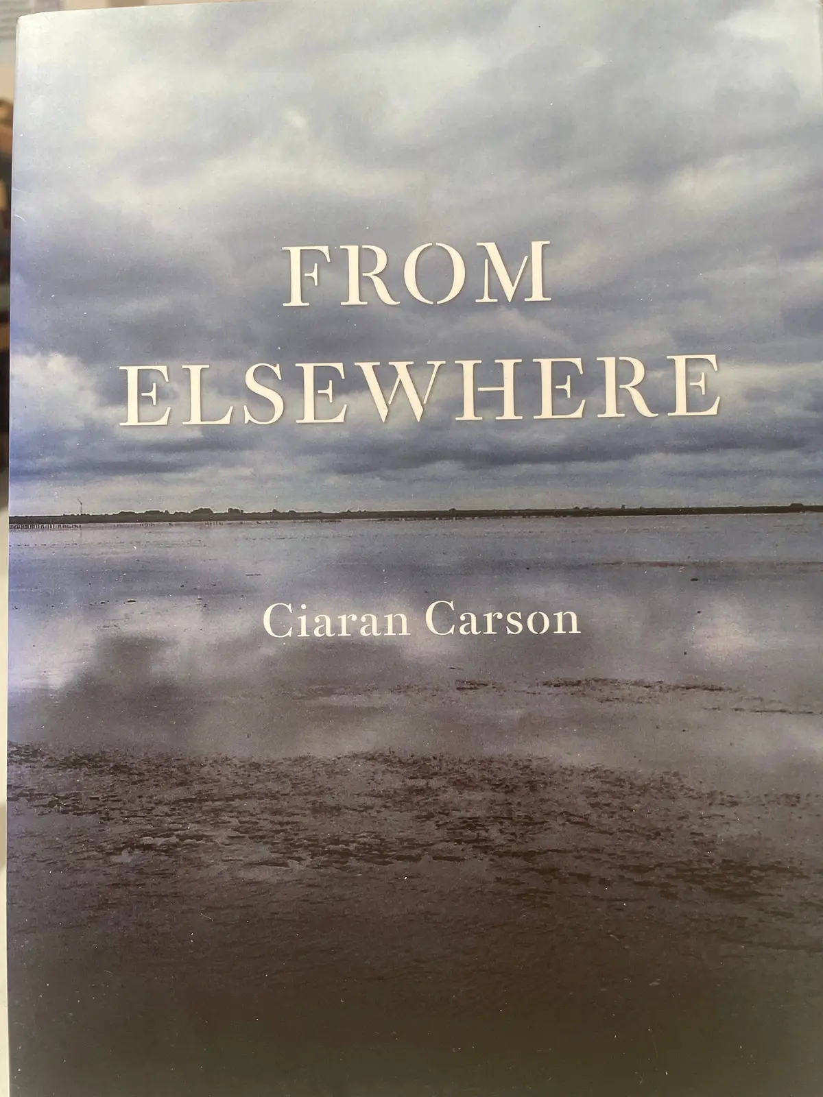 Carson, Ciaran: From Elsewhere [Used Paperback] 1