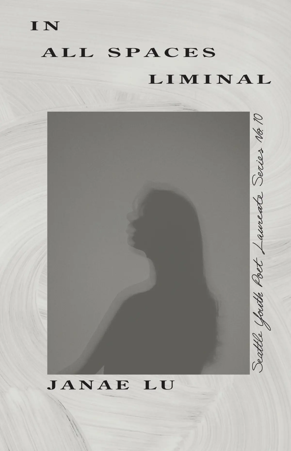 Lu, Janae: In All Spaces Liminal 1