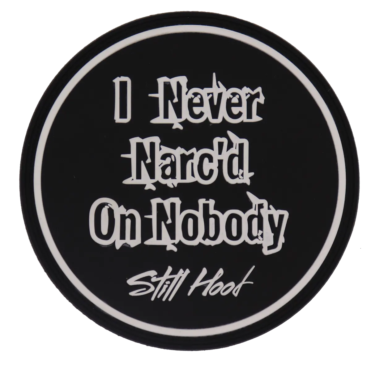 I Never Narc'd On Nobody Pvc Patch 1