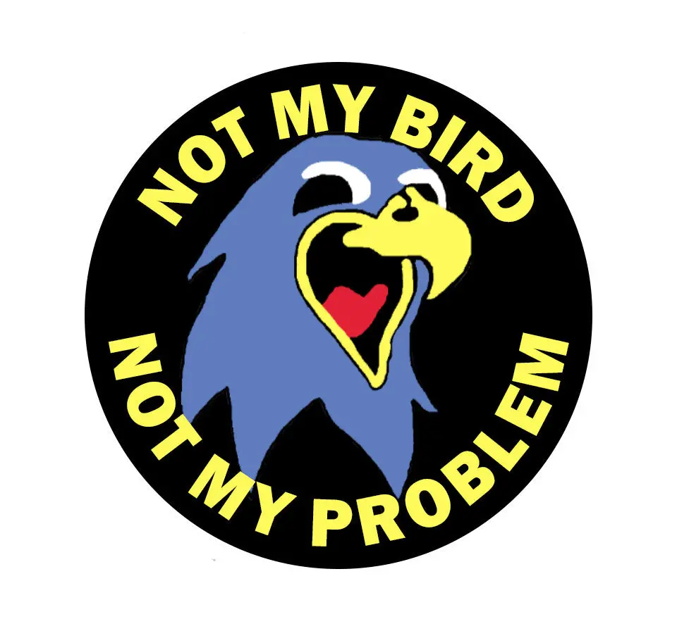 Wti Not My Bird Not My Problem Sticker 1
