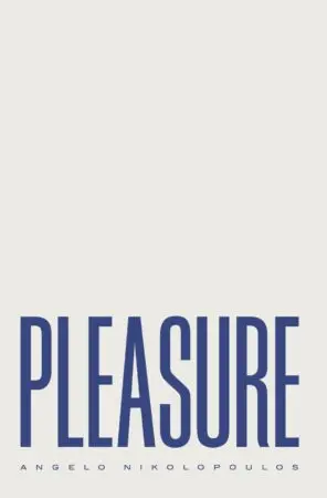 Nikolopoulos, Angelo: Pleasure 1
